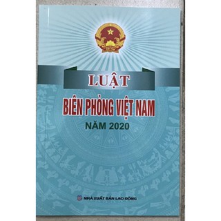 Đề cương giới thiệu Luật Biên phòng Việt Năm năm 2020